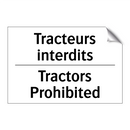 Tracteurs interdits - Tractors Prohibited