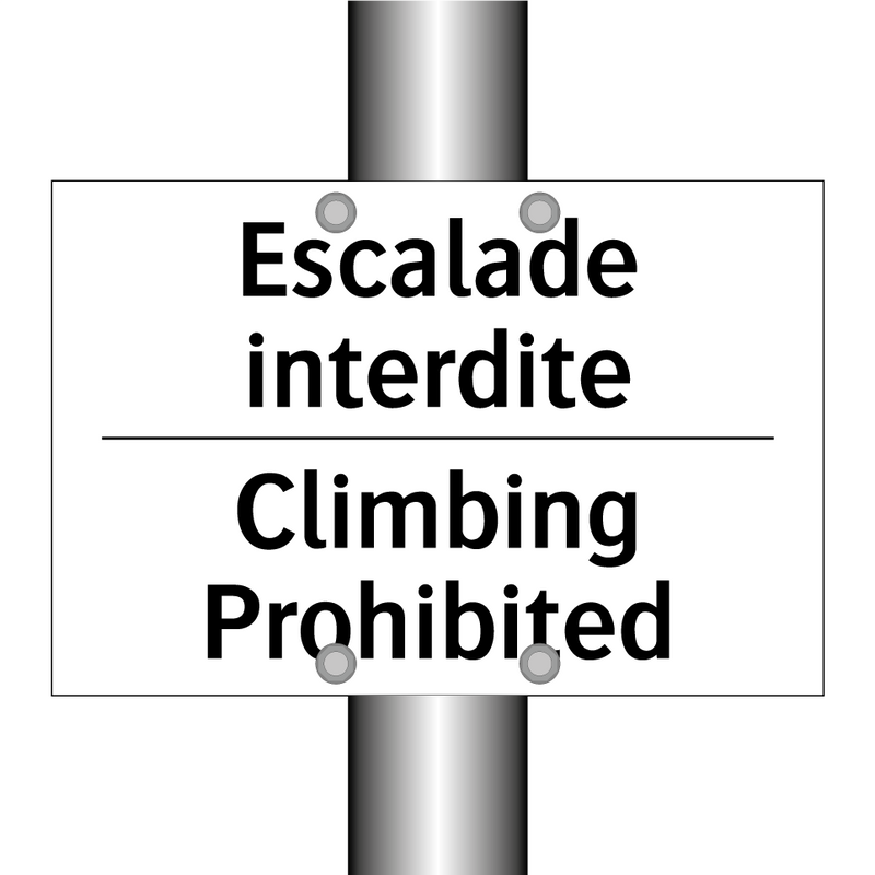 Escalade interdite - Climbing Prohibited