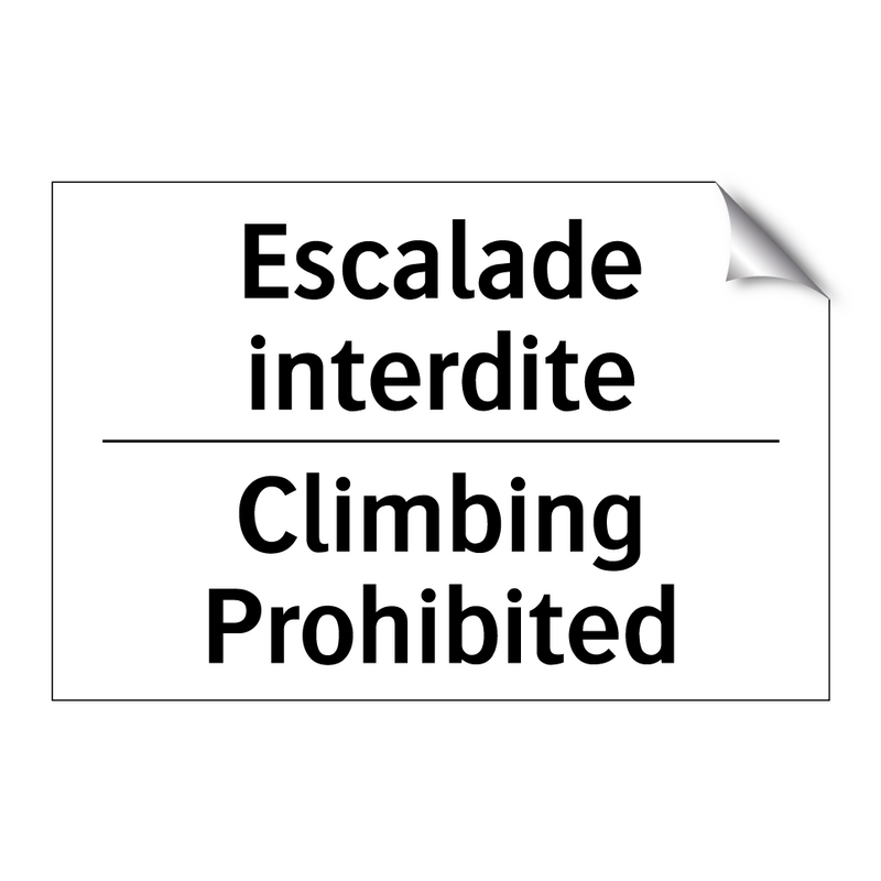 Escalade interdite - Climbing Prohibited