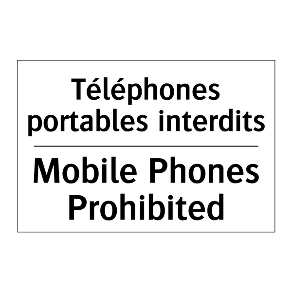 Téléphones portables interdits - Mobile Phones Prohibited