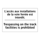 L'accès aux installations de la  /.../ - Trespassing on the track facilities  /.../