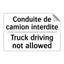 Conduite de camion interdite - Truck driving not allowed
