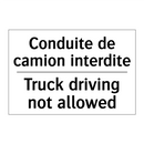 Conduite de camion interdite - Truck driving not allowed