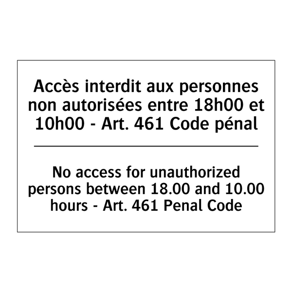 Accès interdit aux personnes non  /.../ - No access for unauthorized persons  /.../