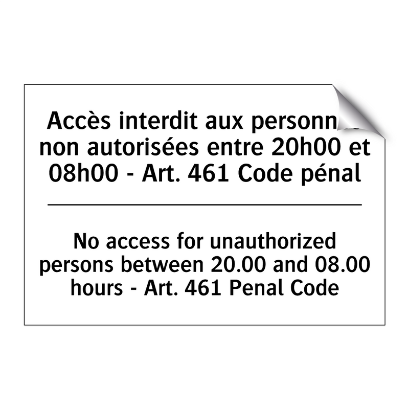 Accès interdit aux personnes non  /.../ - No access for unauthorized persons  /.../