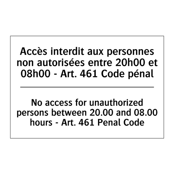 Accès interdit aux personnes non  /.../ - No access for unauthorized persons  /.../