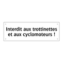 Interdit aux trottinettes et aux cyclomoteurs !