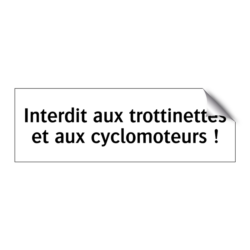 Interdit aux trottinettes et aux cyclomoteurs !