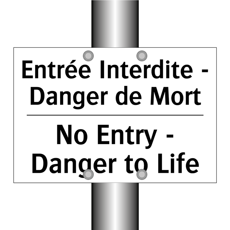 Entrée Interdite - Danger de Mort /.../ - No Entry - Danger to Life