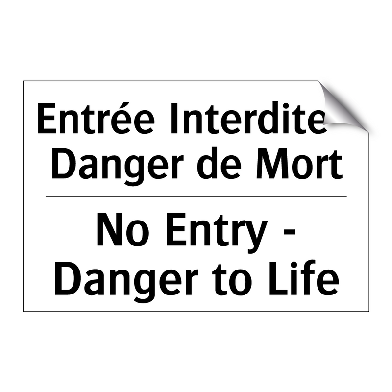 Entrée Interdite - Danger de Mort /.../ - No Entry - Danger to Life