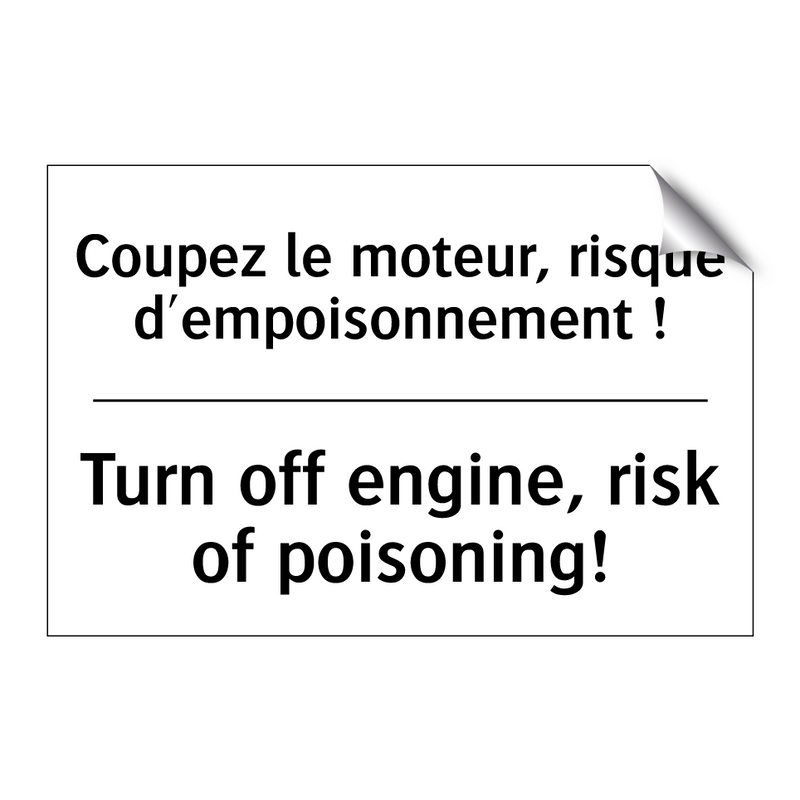 Coupez le moteur, risque d'empoisonnement  /.../ - Turn off engine, risk of poisoning! /.../
