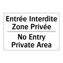 Entrée Interdite Zone Privée - No Entry Private Area
