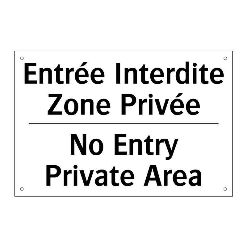 Entrée Interdite Zone Privée - No Entry Private Area