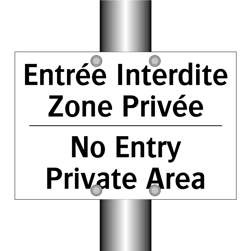 Entrée Interdite Zone Privée - No Entry Private Area