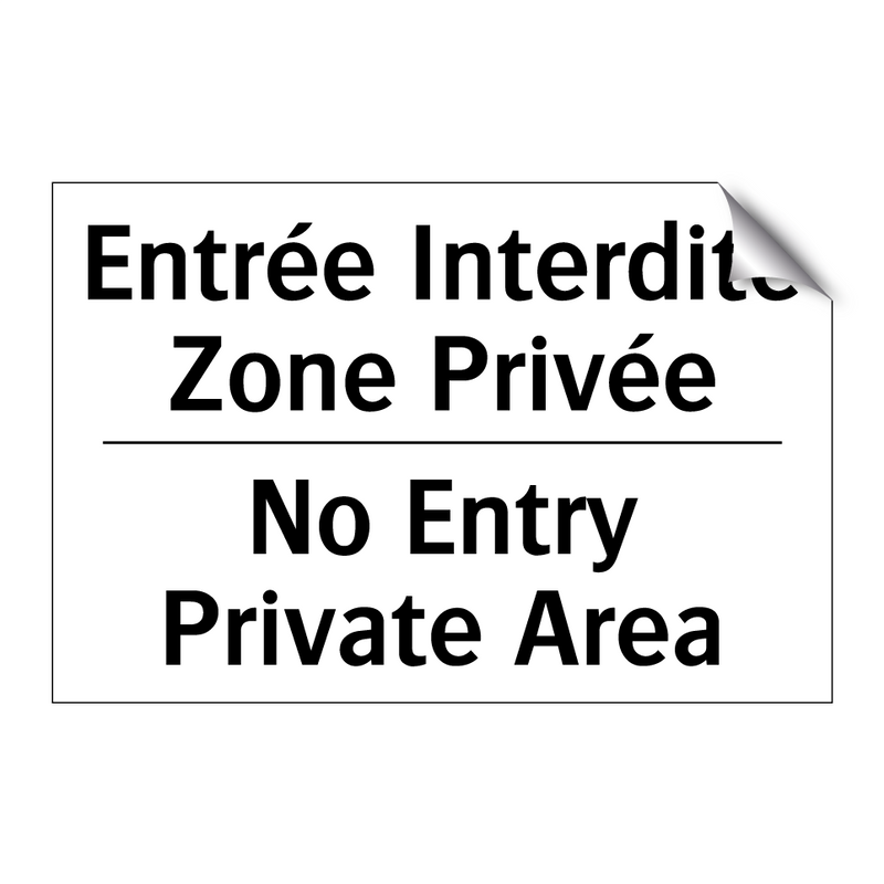Entrée Interdite Zone Privée - No Entry Private Area