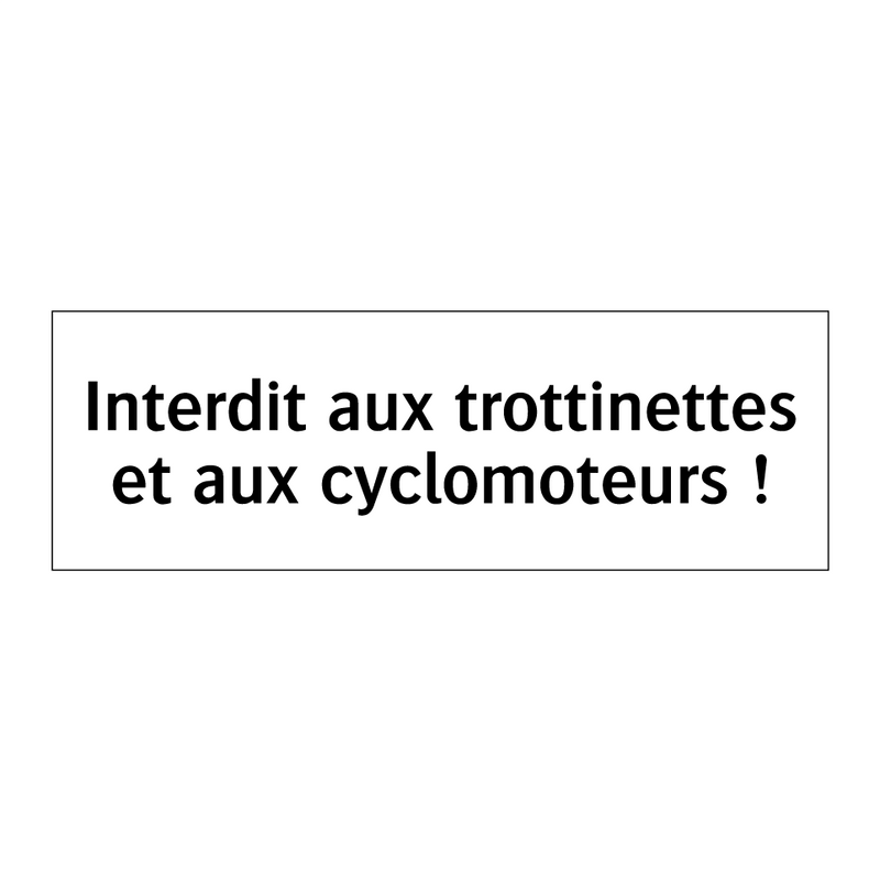 Interdit aux trottinettes et aux cyclomoteurs !
