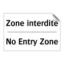 Zone interdite - No Entry Zone