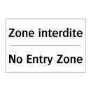 Zone interdite - No Entry Zone