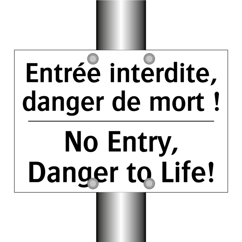 Entrée interdite, danger de mort  /.../ - No Entry, Danger to Life!
