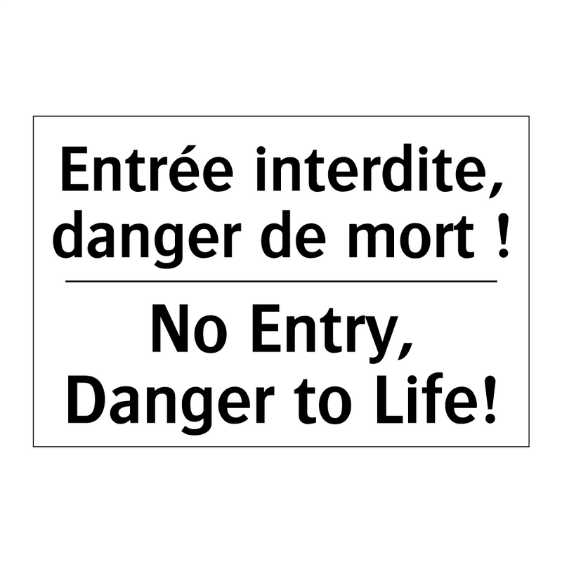Entrée interdite, danger de mort  /.../ - No Entry, Danger to Life!