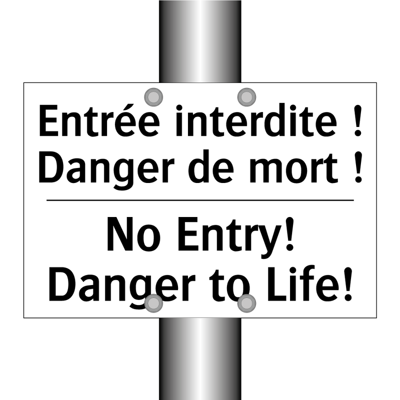 Entrée interdite ! Danger de mort  /.../ - No Entry! Danger to Life!
