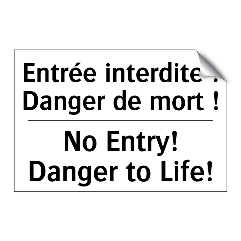 Entrée interdite ! Danger de mort  /.../ - No Entry! Danger to Life!