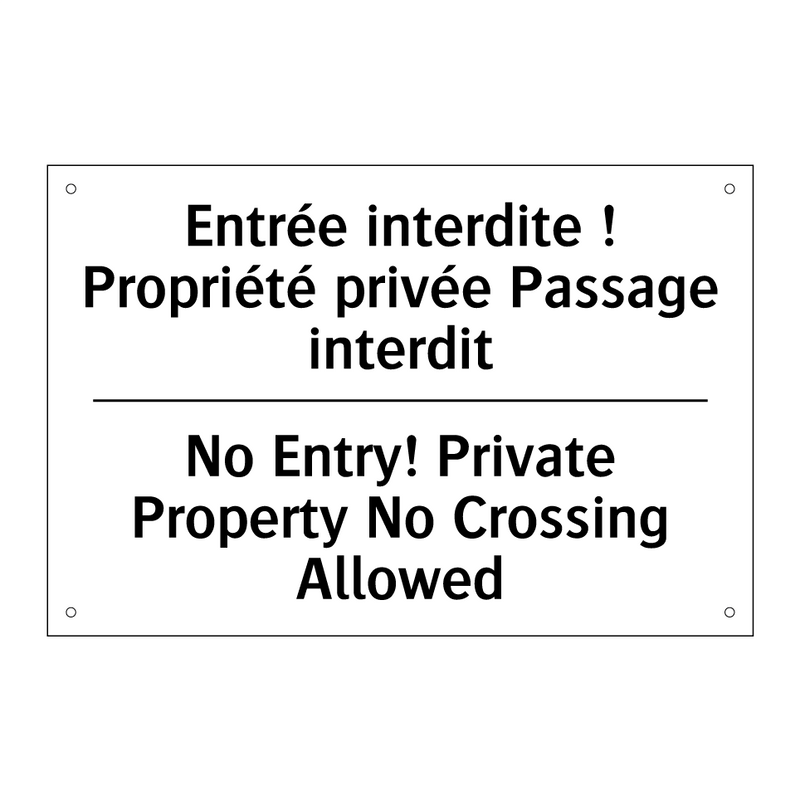 Entrée interdite ! Propriété privée  /.../ - No Entry! Private Property No  /.../