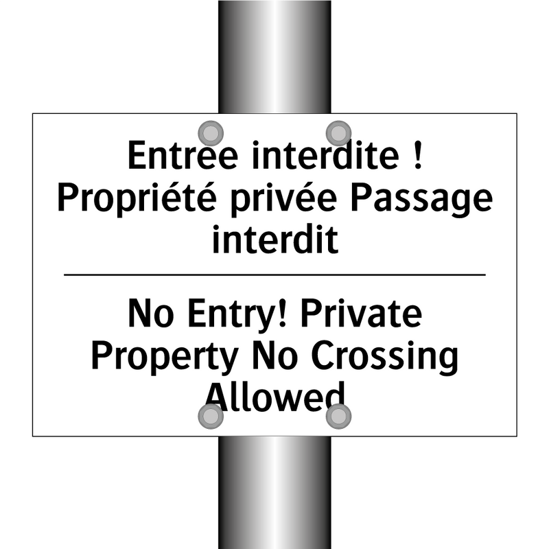 Entrée interdite ! Propriété privée  /.../ - No Entry! Private Property No  /.../