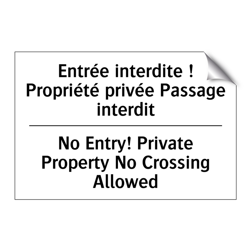 Entrée interdite ! Propriété privée  /.../ - No Entry! Private Property No  /.../