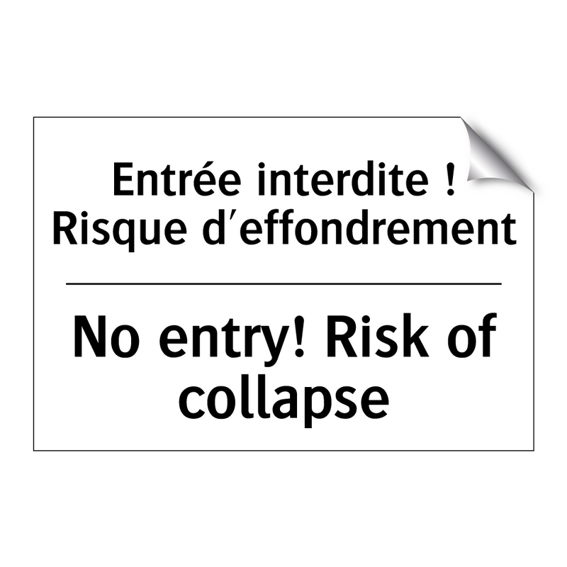 Entrée interdite ! Risque d'effondrement /.../ - No entry! Risk of collapse