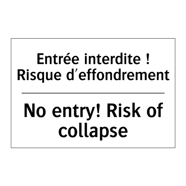 Entrée interdite ! Risque d'effondrement /.../ - No entry! Risk of collapse