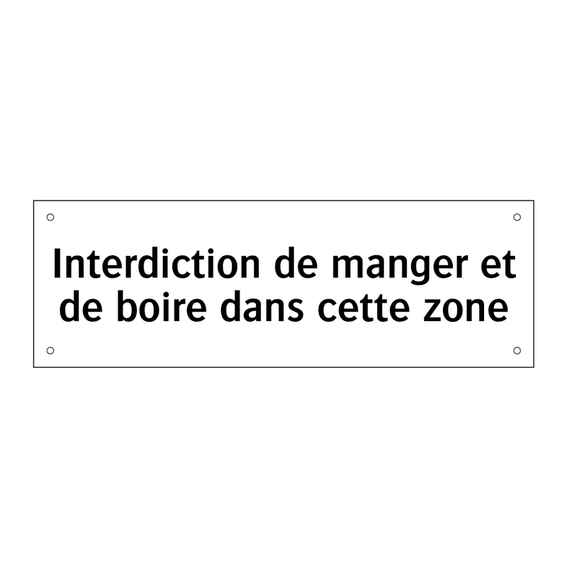 Interdiction de manger et de boire dans cette zone