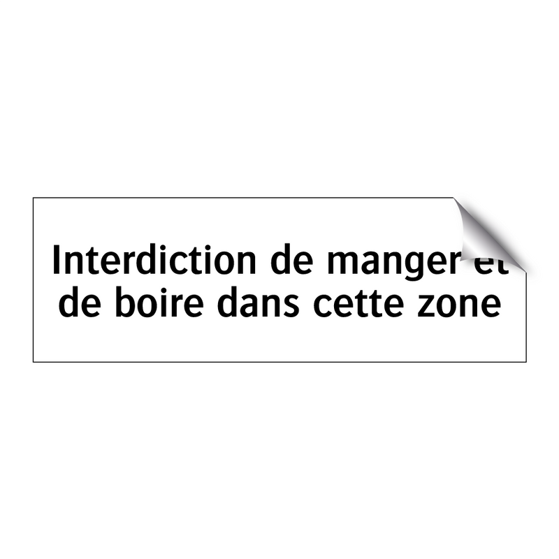 Interdiction de manger et de boire dans cette zone