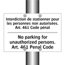 Interdiction de stationner pour  /.../ - No parking for unauthorized persons.  /.../