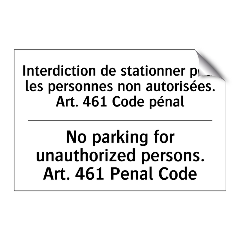 Interdiction de stationner pour  /.../ - No parking for unauthorized persons.  /.../