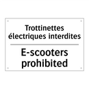 Trottinettes électriques interdites /.../ - E-scooters prohibited