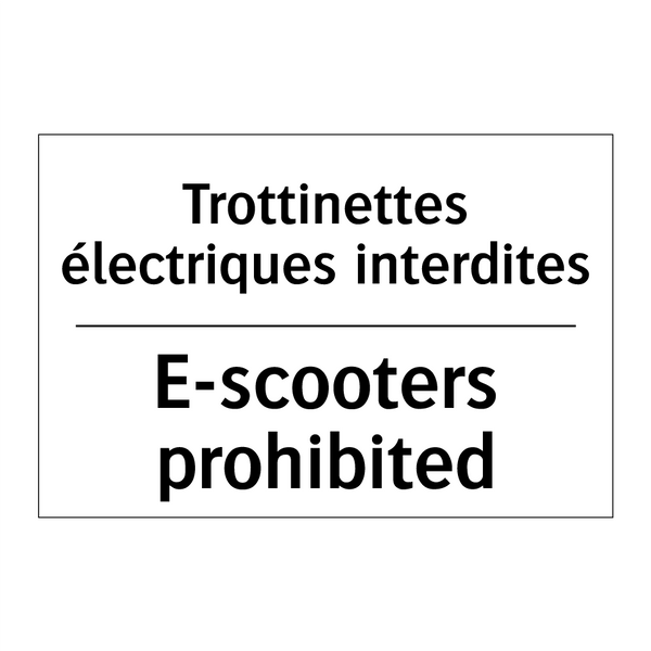 Trottinettes électriques interdites /.../ - E-scooters prohibited