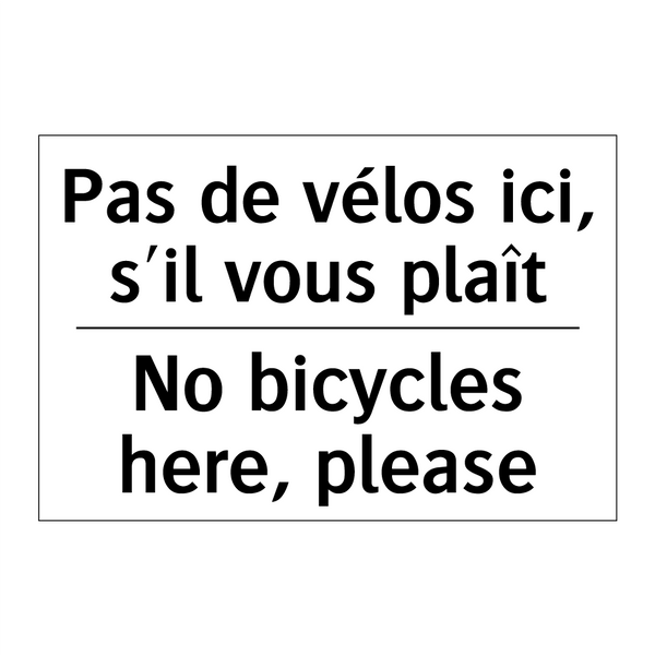 Pas de vélos ici, s'il vous plaît /.../ - No bicycles here, please