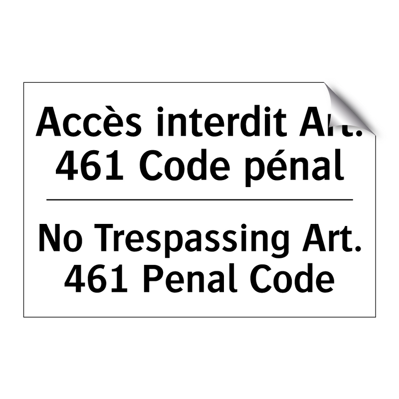 Accès interdit Art. 461 Code pénal /.../ - No Trespassing Art. 461 Penal  /.../