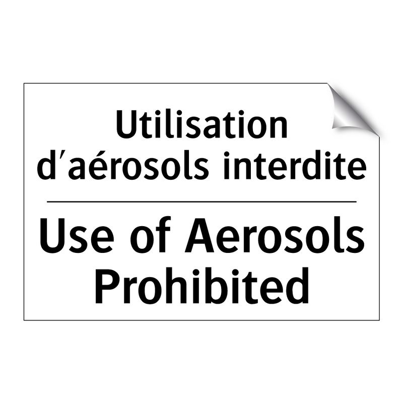 Utilisation d'aérosols interdite /.../ - Use of Aerosols Prohibited