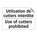 Utilisation de cutters interdite /.../ - Use of cutters prohibited