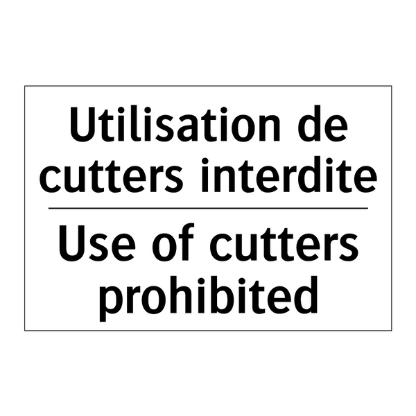 Utilisation de cutters interdite /.../ - Use of cutters prohibited