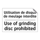Utilisation de disque de meulage  /.../ - Use of grinding disc prohibited /.../