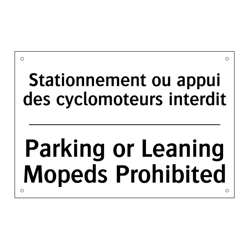 Stationnement ou appui des cyclomoteurs  /.../ - Parking or Leaning Mopeds Prohibited /.../