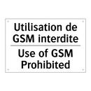 Utilisation de GSM interdite - Use of GSM Prohibited