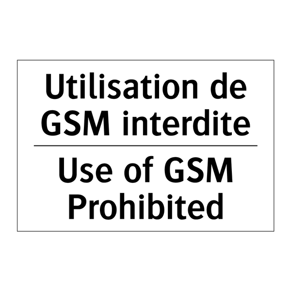 Utilisation de GSM interdite - Use of GSM Prohibited