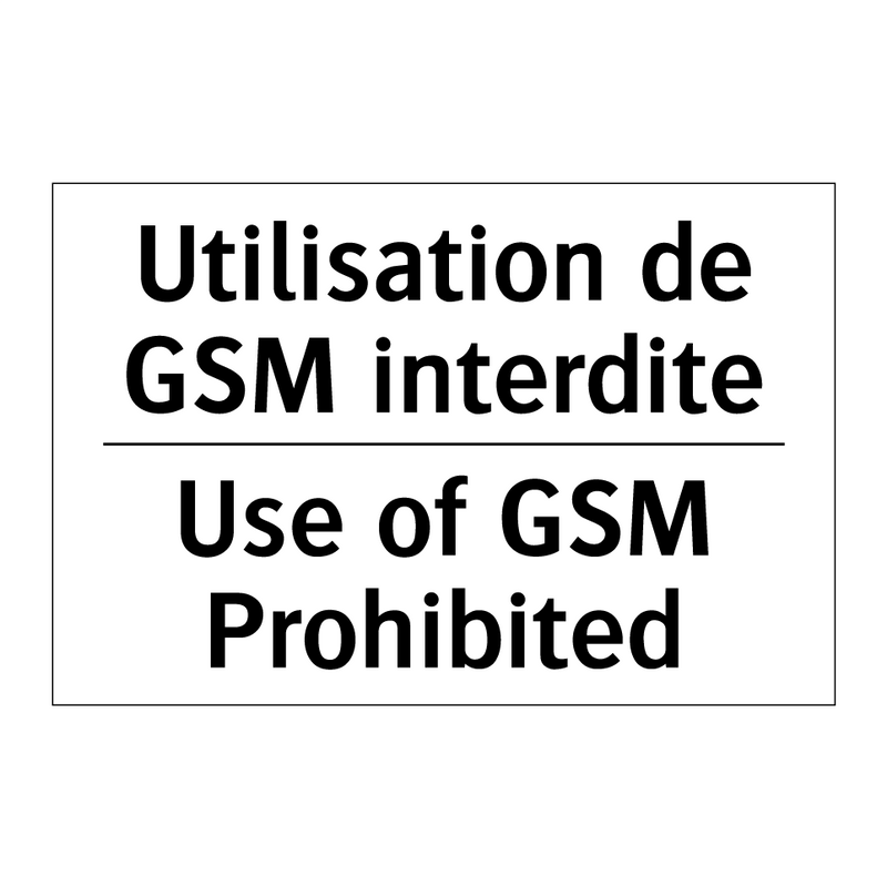 Utilisation de GSM interdite - Use of GSM Prohibited