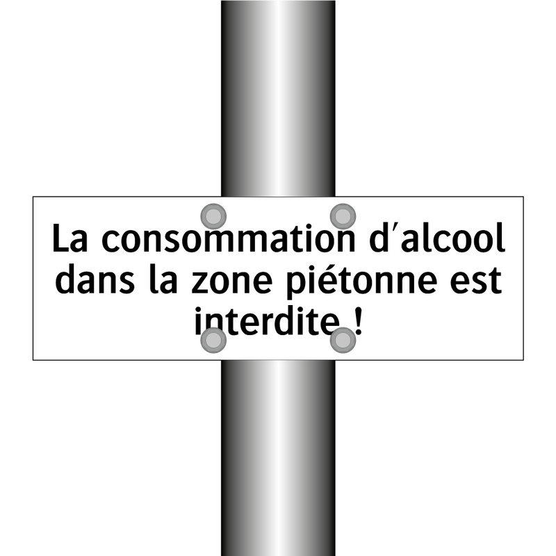 La consommation d'alcool dans la zone piétonne est interdite !
