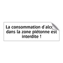 La consommation d'alcool dans la zone piétonne est interdite !