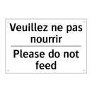 Veuillez ne pas nourrir - Please do not feed